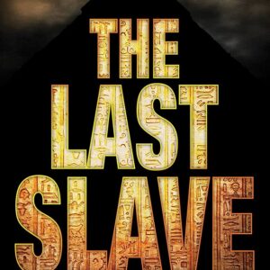 The Last Slave - An Exodus Novel
